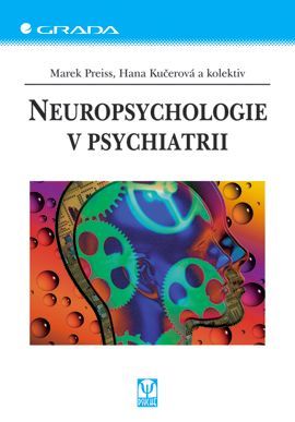 Neuropsychologie v psychiatrii, Preiss Marek