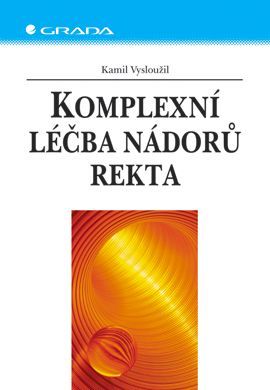 Komplexní léčba nádorů rekta, Vysloužil Kamil