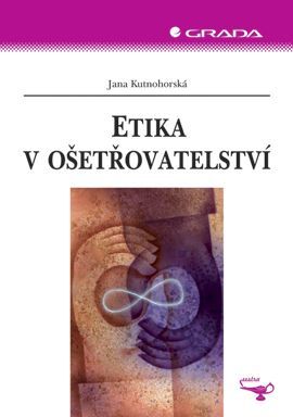 Etika v ošetřovatelství, Kutnohorská Jana