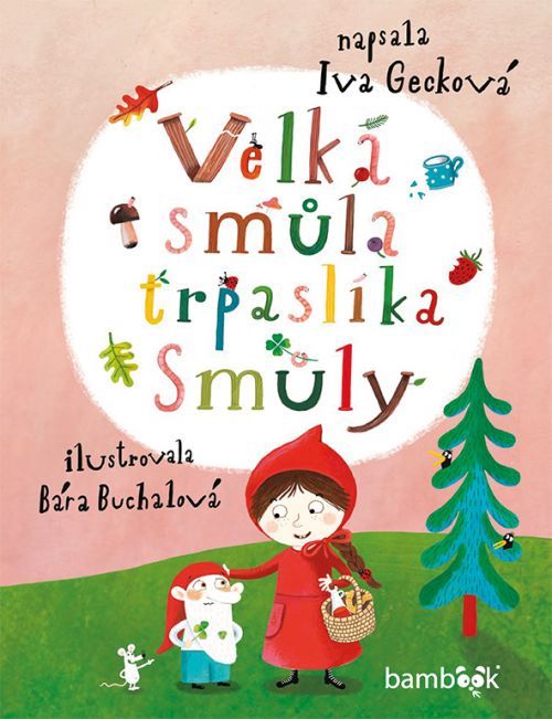 Velká smůla trpaslíka Smůly, Gecková Iva