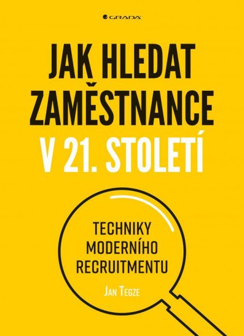 Jak hledat zaměstnance v 21. století (Techniky moderního recruitmentu)