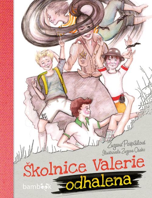 Školnice Valerie odhalena - Zuzana Pospíšilová, Zuzana Osako (ilustrátor)