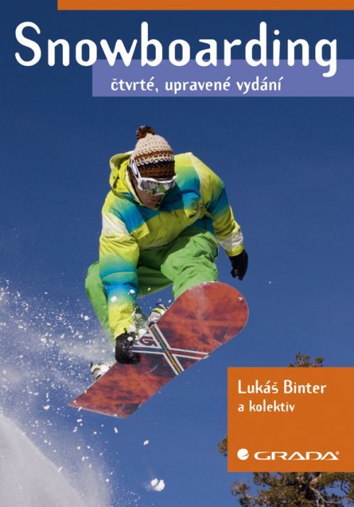Snowboarding (Čtvrté, upravené vydání) - Lukáš Binter a kol.