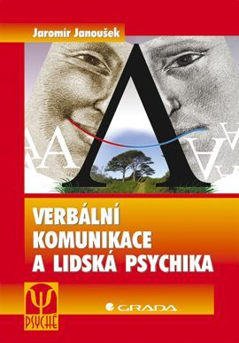 Verbální komunikace a lidská psychika, Janoušek Jaromír