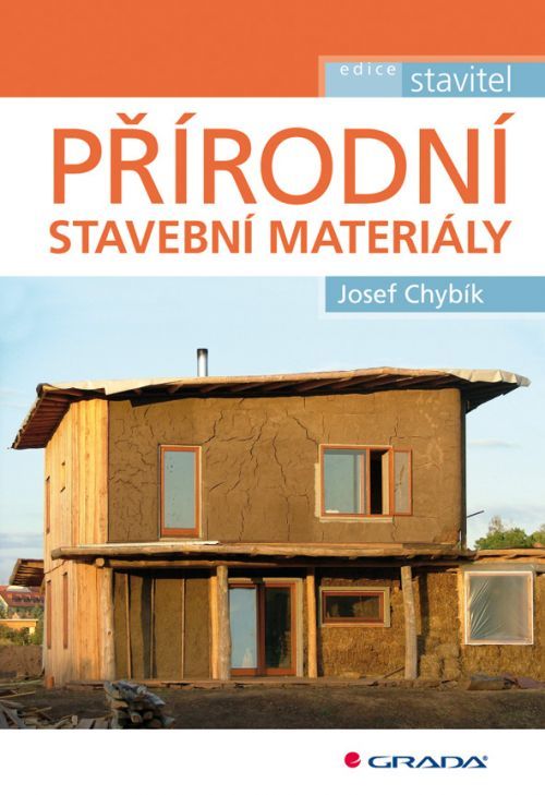Přírodní stavební materiály, Chybík Josef