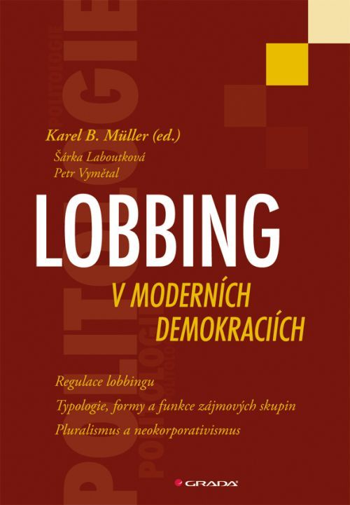 Lobbing v moderních demokraciích, Müller Karel B.