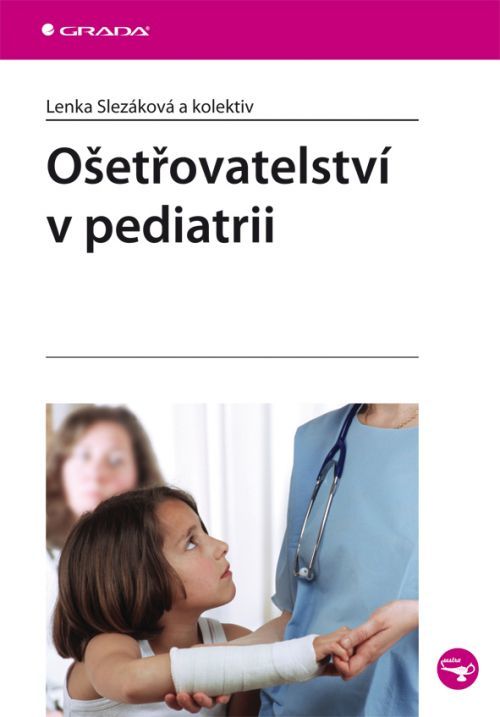 Ošetřovatelství v pediatrii, Slezáková Lenka