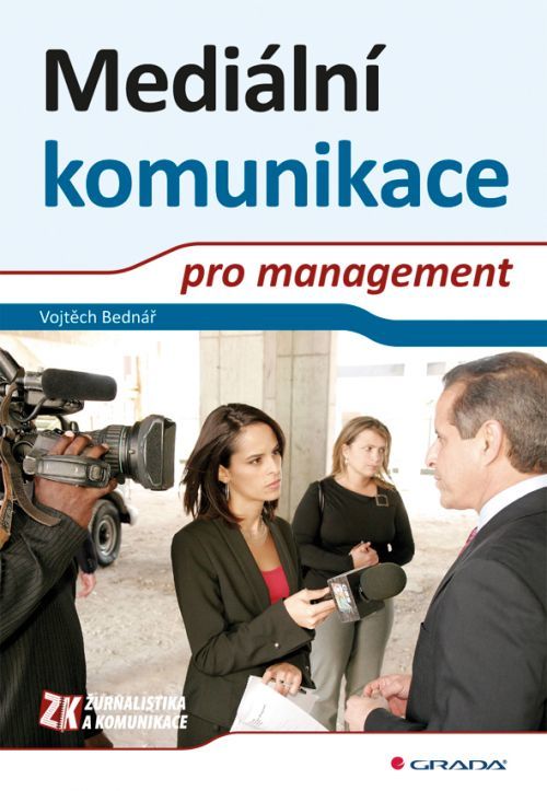 Mediální komunikace pro management, Bednář Vojtěch