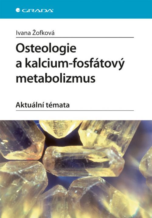 Osteologie a kalcium-fosfátový metabolizmus, Žofková Ivana