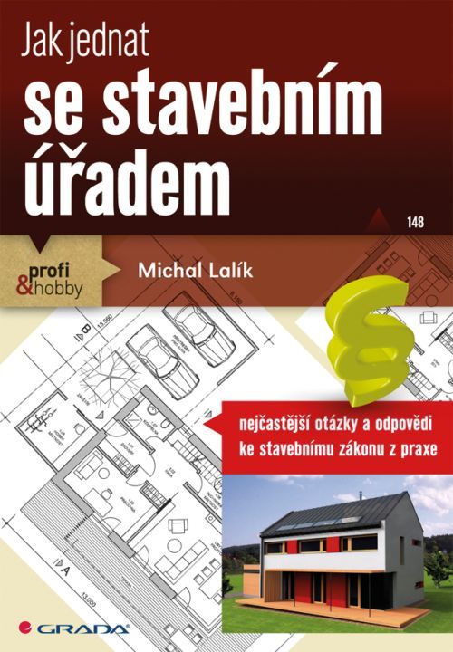 Jak jednat se stavebním úřadem, Lalík Michal