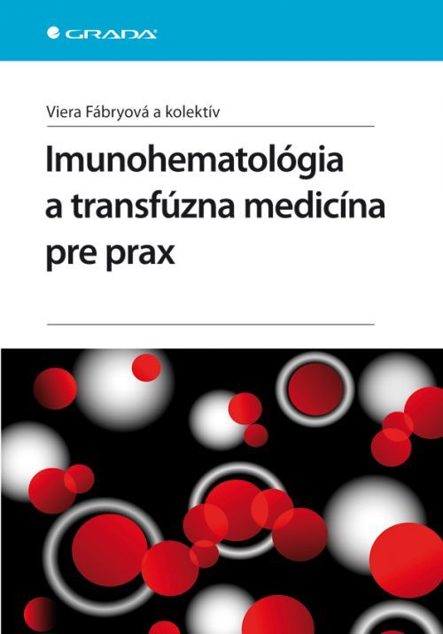 Imunohematológia a transfúzna medicína pre prax, Fábryová Viera