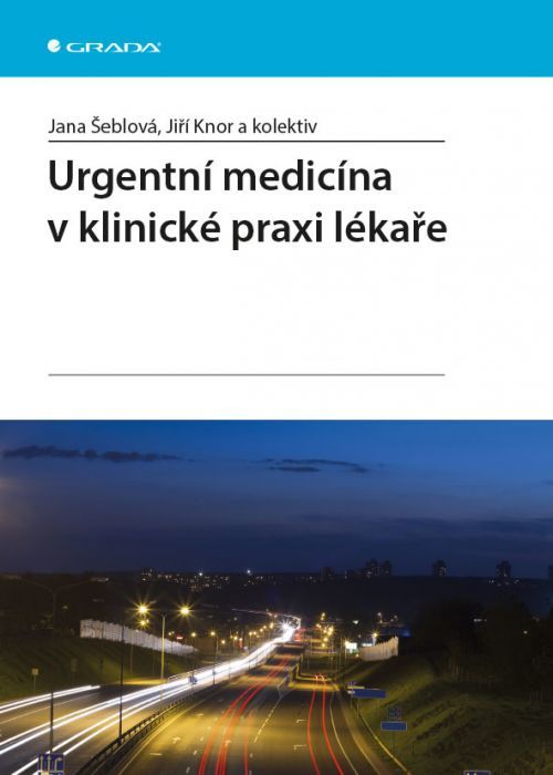 Urgentní medicína v klinické praxi lékaře, Šeblová Jana