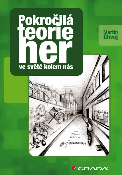 Pokročilá teorie her ve světě kolem nás, Chvoj Martin