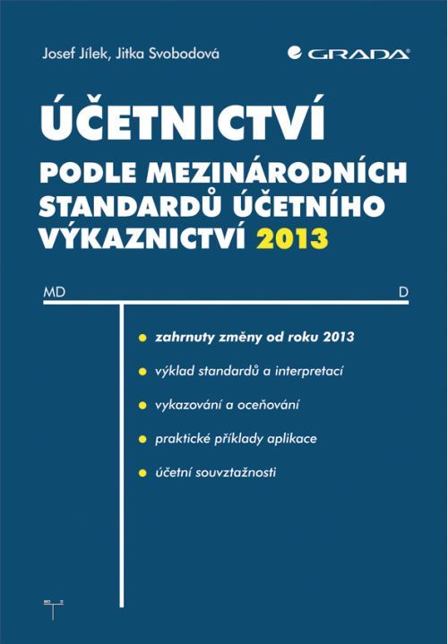 Účetnictví podle mezinárodních standardů účetního výkaznictví 2013, Jílek Josef