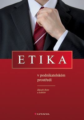 Etika v podnikatelském prostředí, Dytrt Zdenek