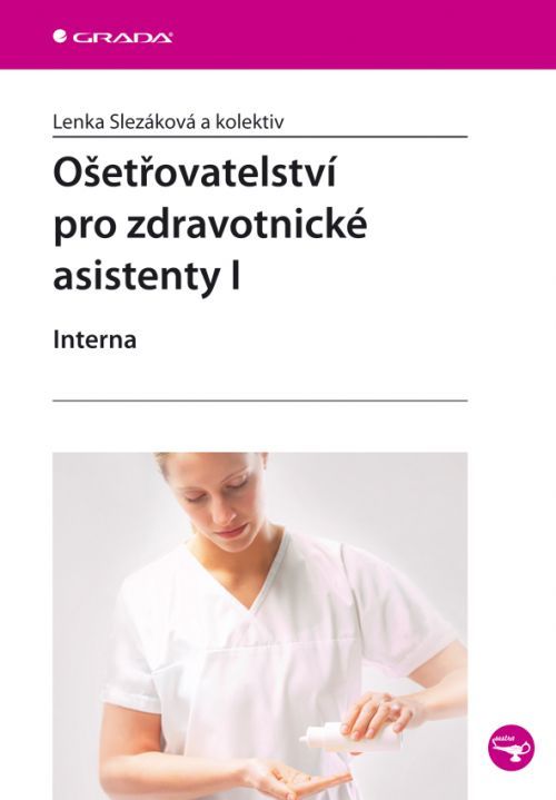 Ošetřovatelství pro zdravotnické asistenty I, Slezáková Lenka