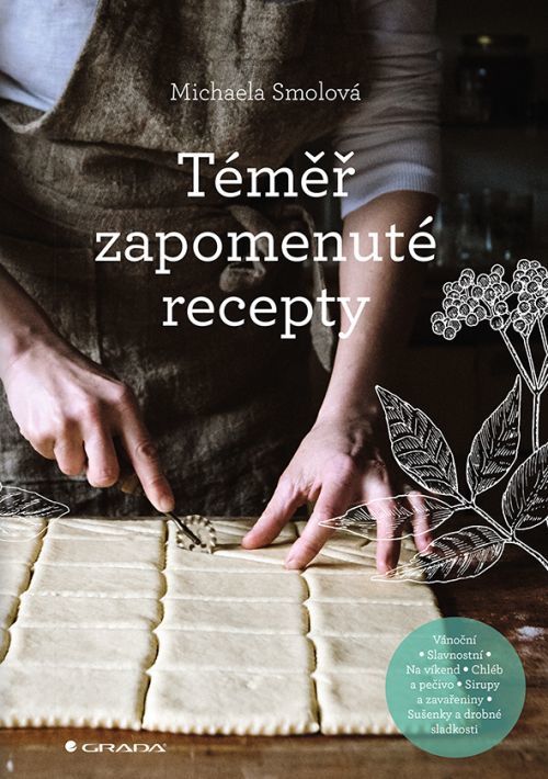 Téměř zapomenuté recepty, Smolová Michaela