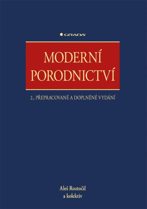 Moderní porodnictví (2., přepracované a doplněné vydání)
