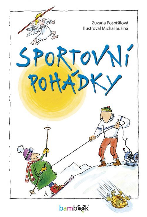 Sportovní pohádky - Zuzana Pospíšilová, Michal Sušina