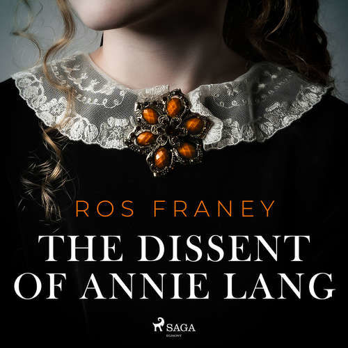 The Dissent of Annie Lang (EN) - Ros Franey (mp3 audiokniha)