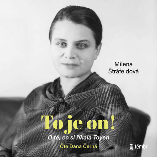 To je on! O té, co si říkala Toyen - Milena Štráfeldová (mp3 audiokniha)
