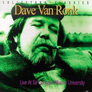 CD RONK, DAVE VAN - LIVE AT SIR GEORGE WILLIAMS UNIVERSITY