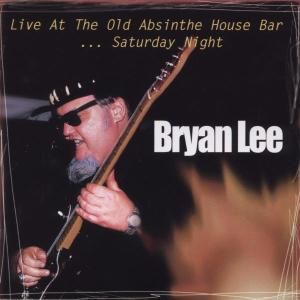 CD LEE, BRYAN - LIVE AT THE OLD ABSINTHE HOUSE BAR VOL.2