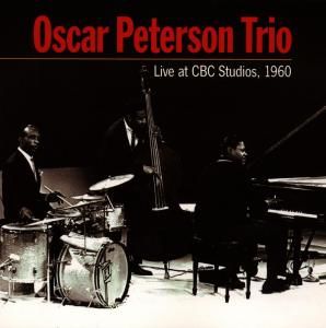 CD PETERSON, OSCAR -TRIO- - LIVE AT CBC STUDIOS 1960