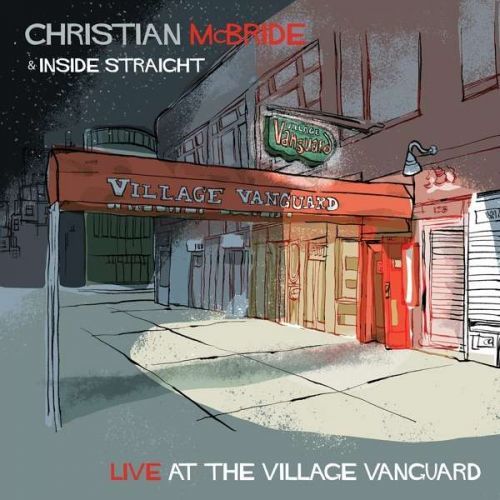CD MCBRIDE, CHRISTIAN & INSI - LIVE AT THE VILLAGE VANGUARD