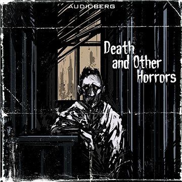 Death and Other Horrors