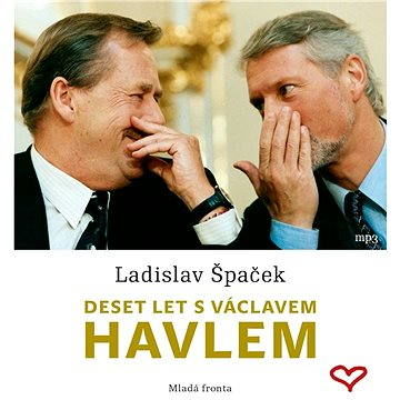 Deset let s Václavem Havlem