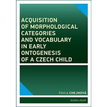 Acquisition of morphological categories and vocabulary in early ontogenesis of Czech child