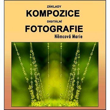 Základy kompozice digitální fotografie