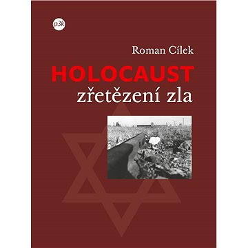 Holocaust – zřetězení zla