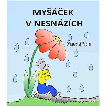 Myšáček v nesnázích