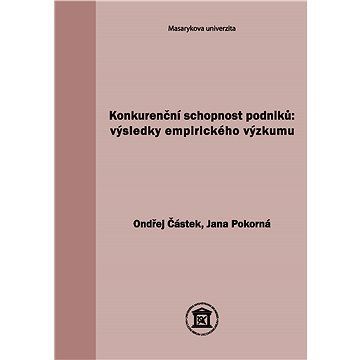 Konkurenční schopnost podniků: výsledky empirického výzkumu