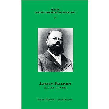 Jaroslav Palliardi (20. 2. 1861 – 12. 3. 1922)