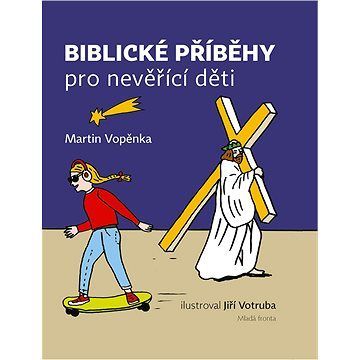 Biblické příběhy pro nevěřící děti