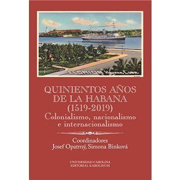 Quinientos anos de La Habana (1519-2019)