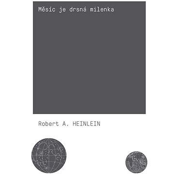 Měsíc je drsná milenka