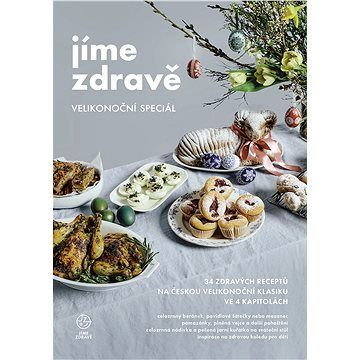 Jíme zdravě – Velikonoční speciál