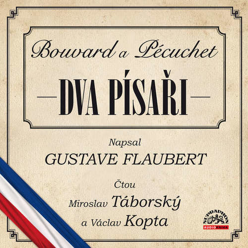 Dva písaři (Bouvard a Pécuchet) - Gustave Flaubert (mp3 audiokniha)