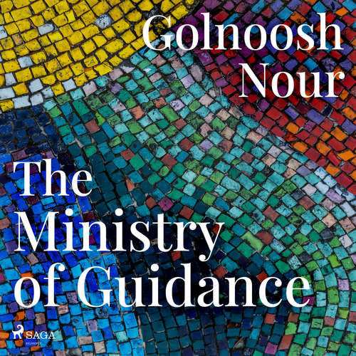 The Ministry of Guidance (EN) - Golnoosh Nour (mp3 audiokniha)