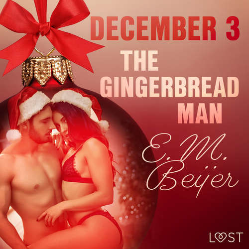 December 3: The Gingerbread Man - An Erotic Christmas Calendar (EN) - E. M. Beijer (mp3 audiokniha)