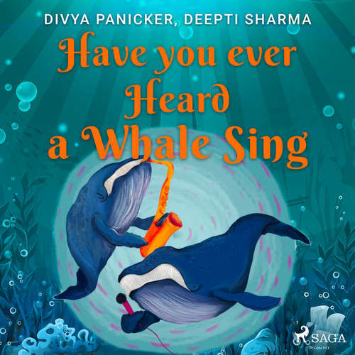 Have you ever Heard a Whale Sing (EN) - Deepti Sharma, Divya Panicker (mp3 audiokniha)