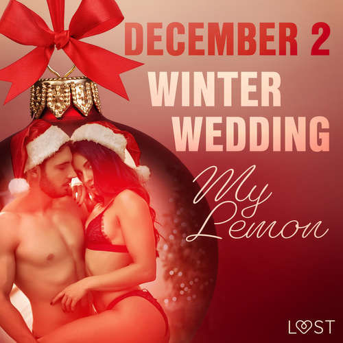 December 2: Winter Wedding - An Erotic Christmas Calendar (EN) - My Lemon (mp3 audiokniha)