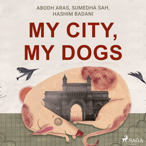 My City, My Dogs (EN) - Hashim Badani, Sumedha Sah, Abodh Aras (mp3 audiokniha)