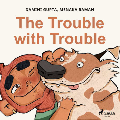The Trouble with Trouble (EN) - Damini Gupta, Menaka Raman (mp3 audiokniha)