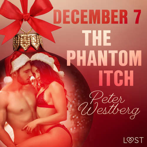 December 7: The Phantom Itch – An Erotic Christmas Calendar (EN) - Peter Westberg (mp3 audiokniha)