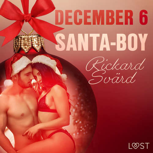 December 6: Santa-Boy – An Erotic Christmas Calendar (EN) - Rickard Svärd (mp3 audiokniha)